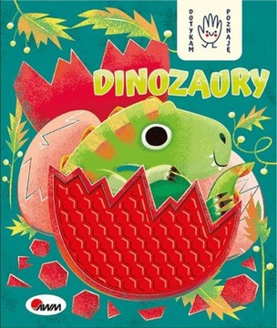 Dotykam, poznaję. Dinozaury Joanna Wiśniewska