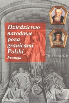 Dziedzictwo narodowe poza granicami Polski Francja