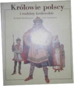 Królowie Polscy - M szyszko o i in