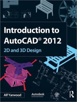 Introduction to AutoCAD 2012 ALF YARWOOD