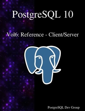 Group, PostgreSQL Development PostgreSQL 10 Vol6: Reference - Client/Server