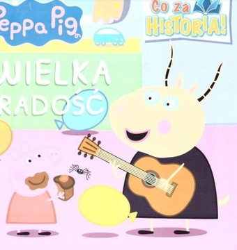 Książka ŚWINKA PEPPA Wielka radość Praca zbiorowa