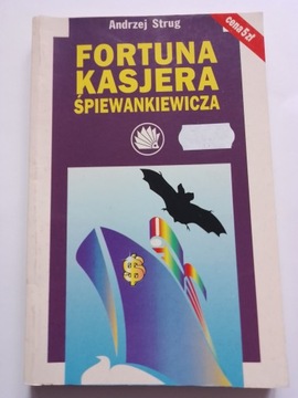 Fortuna kasjera Śpiewankiewicza Andrzej Strug