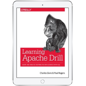 Learning Apache Drill. Query and Analyze