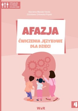 Afazja. Ćwiczenia językowe dla dzieci cz.4