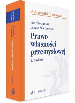 PRAWO WŁASNOŚCI PRZEMYSŁOWEJ W.2 PIOTR KOSTAŃSKI, ŁUKASZ ŻELECHOWSKI