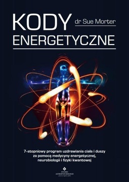 KODY ENERGETYCZNE 7 STOPNIOWY PROGRAM UZDRAWIANIA