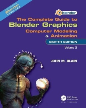 The Complete Guide to Blender Graphics JOHN M. (TOORMINA BLAIN