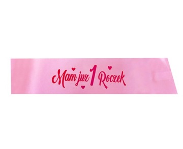 Szarfa urodzinowa Mam już 1 Roczek róż girl