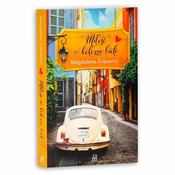 MIŁOŚĆ W KOLORZE MAGDALENA TRUBOWICZ