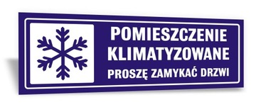 Tabliczka POMIESZCZENIE KLIMATYZOWANE PROSZĘ ZAMYKAĆ DRZWI 30x10 cm UV