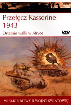 Przełęcz Kasserine 1943. Ostatnie walki w Afryce S. J. Zaloga + DVD Osprey