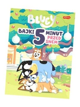 Bluey. Bajki 5 minut przed snem Twarda oprawa 6 fantastycznych opowieści