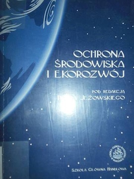 Ochrona środowiska i ekorozwój - Jeżowski
