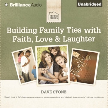 Building Family Ties with Faith, Love & Laught