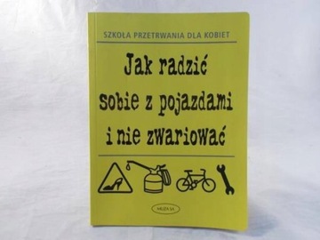 JAK RADZIĆ SOBIE Z POJAZDAMI I NIE ZWARIOWAĆ