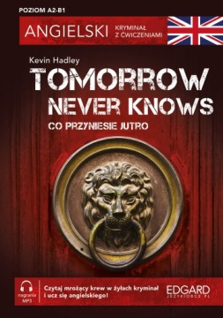 Tomorrow Never Knows. Angielski kryminał