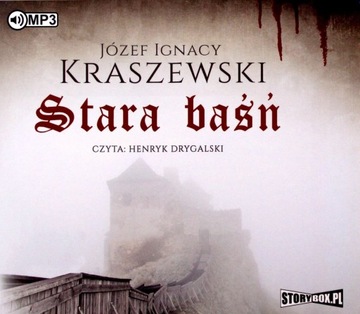 STARA BAŚŃ - JÓZEF IGNACY KRASZEWSKI [AUDIOBOOK]