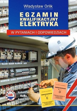 Egzamin kwalifikacyjny Elektryka w pytaniach i odp