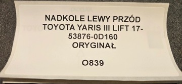 PODBĚH LEVÝ PŘEDNÍ TOYOTA YARIS III FACELIFT 17- ORIGINÁLNÍ 53876-0D160
