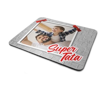 Podkładka pod mysz - DLA TATY, MAMY, CHŁOPAKA!