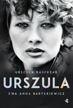 Urszula Ewa Anna Baryłkiewicz Urszula Kasprza Opis