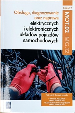 Obsługa, diag. oraz naprawa elek. i elektroni. układów poj.sam. 2