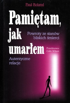 Pamiętam jak umarłem Powroty ze stanów bliskich
