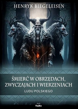ŚMIERĆ W OBRZĘDACH ZWYCZAJACH I WIERZENIACH LUDU POLSKIEGO