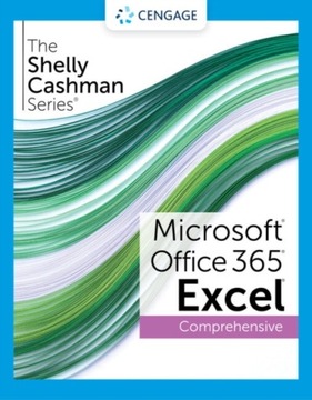 The Shelly Cashman Series (R) Microsoft (R) Office 365 (R) & Excel (R) 2021
