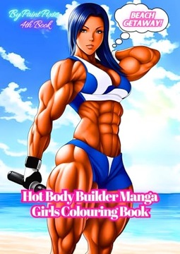 Pixie, Paint Hot Body Builder Manga Girls Colouring Book: 4th Book