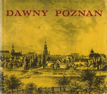 DAWNY POZNAŃ - WARKOCZEWSKA