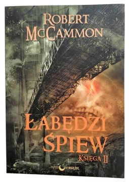 ŁABĘDZI ŚPIEW 2, KSIĘGA 2, MCCAMMON, 2013, NOWA