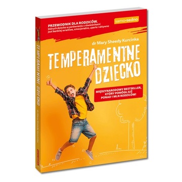Temperamentne dziecko Mary Sheedy Kurcinka