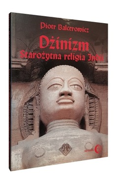 Książka DŻINIZM - STAROŻYTNA RELIGIA INDII