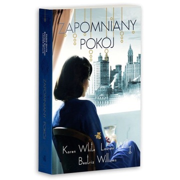 ZAPOMNIANY POKÓJ BEATRIZ WILLIAMS WILLIG WHITE