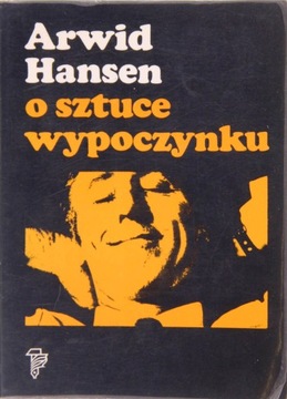 O SZTUCE WYPOCZYNKU, Arwid Hansen