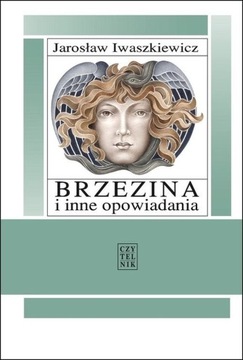 Brzezina i inne opowiadania Jarosław Iwaszkiewicz