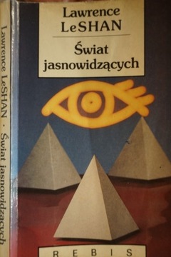 ŚWIAT JASNOWIDZĄCYCH LAWRENCE LeSHAN