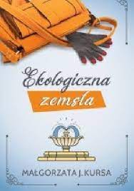 Ekologiczna zemsta Małgorzata Kursa
