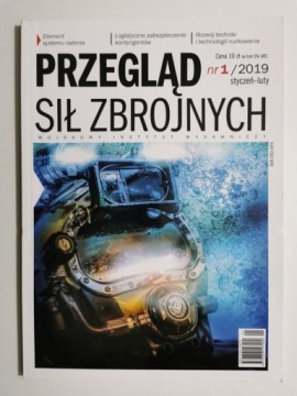 PRZEGLĄD SIŁ ZBROJNYCH NR 1/2019 STYCZEŃ-LUTY