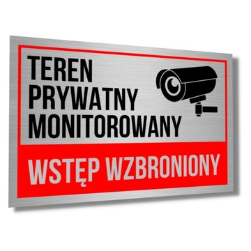 TABLICZKA TEREN PRYWATNY MONITOROWANY WSTĘP WZBRONIONY ALUMINIUM PITOGRAM