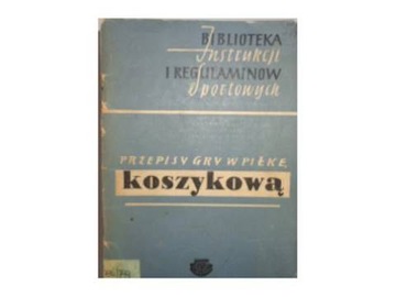 Przepisy gry w piłkę koszykową - Praca zbiorowa