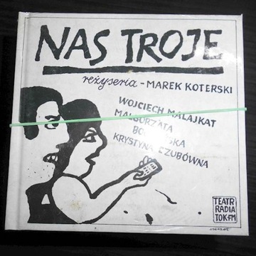 Nas troje - Koterski