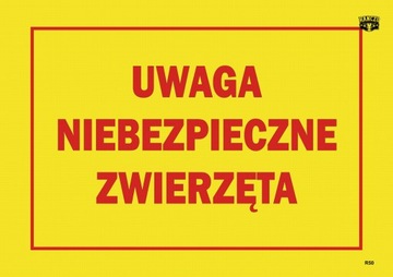TABLICA INFORMACYJNA UWAGA NIEBEZPIECZNE ZWIERZĘTA