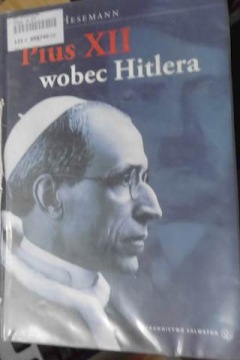 Pius XII wobec Hitlera - Michael Hesemann