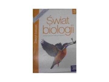Świat biologii 3. Zeszyt ćwiczeń dla gimnazjum