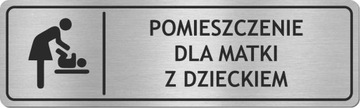 Tabliczka POMIESZCZENIE DLA MATKI- STAL NIERDZEWNA