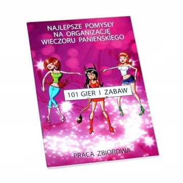 KSIĄŻKA 101 GIER I ZABAW NA WIECZÓR PANIEŃSKI HIT