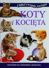 Odkrywanie świata Koty i kocięta